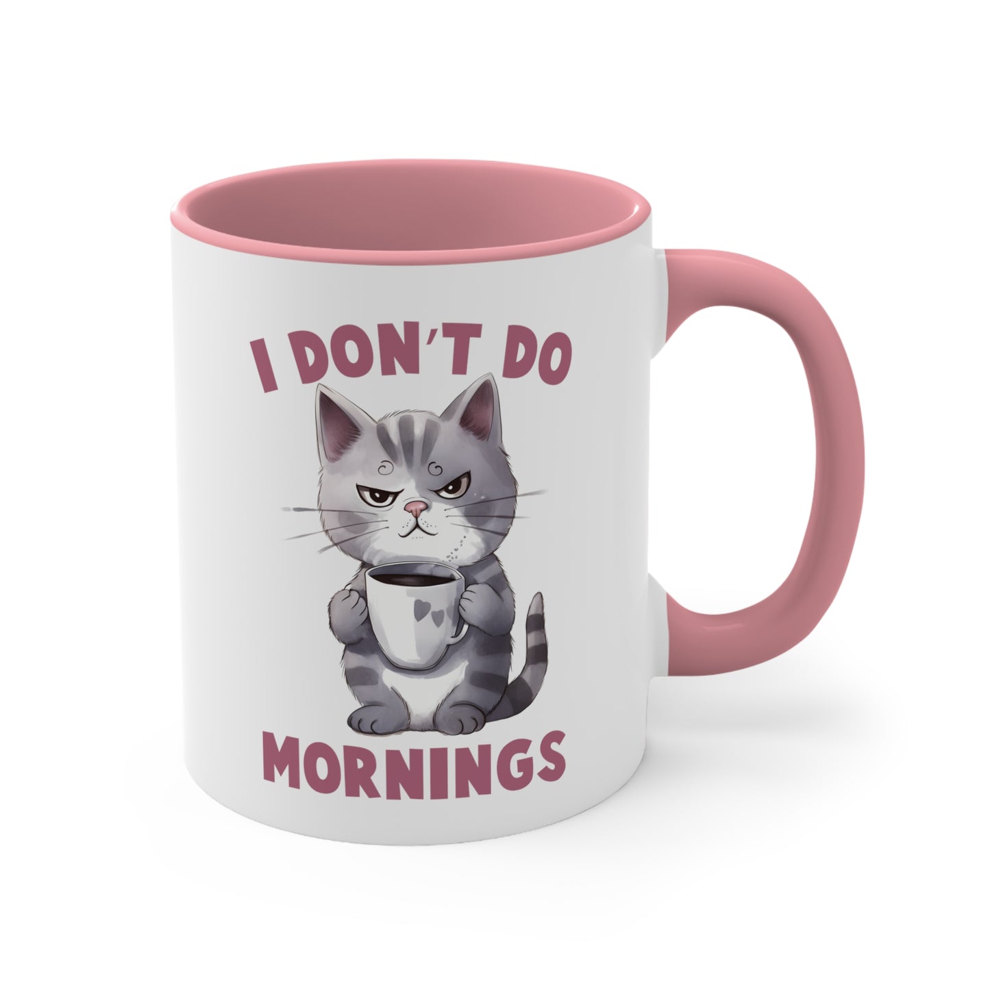 I Don't Do Morning Cat Accent Coffee Mug, 11oz