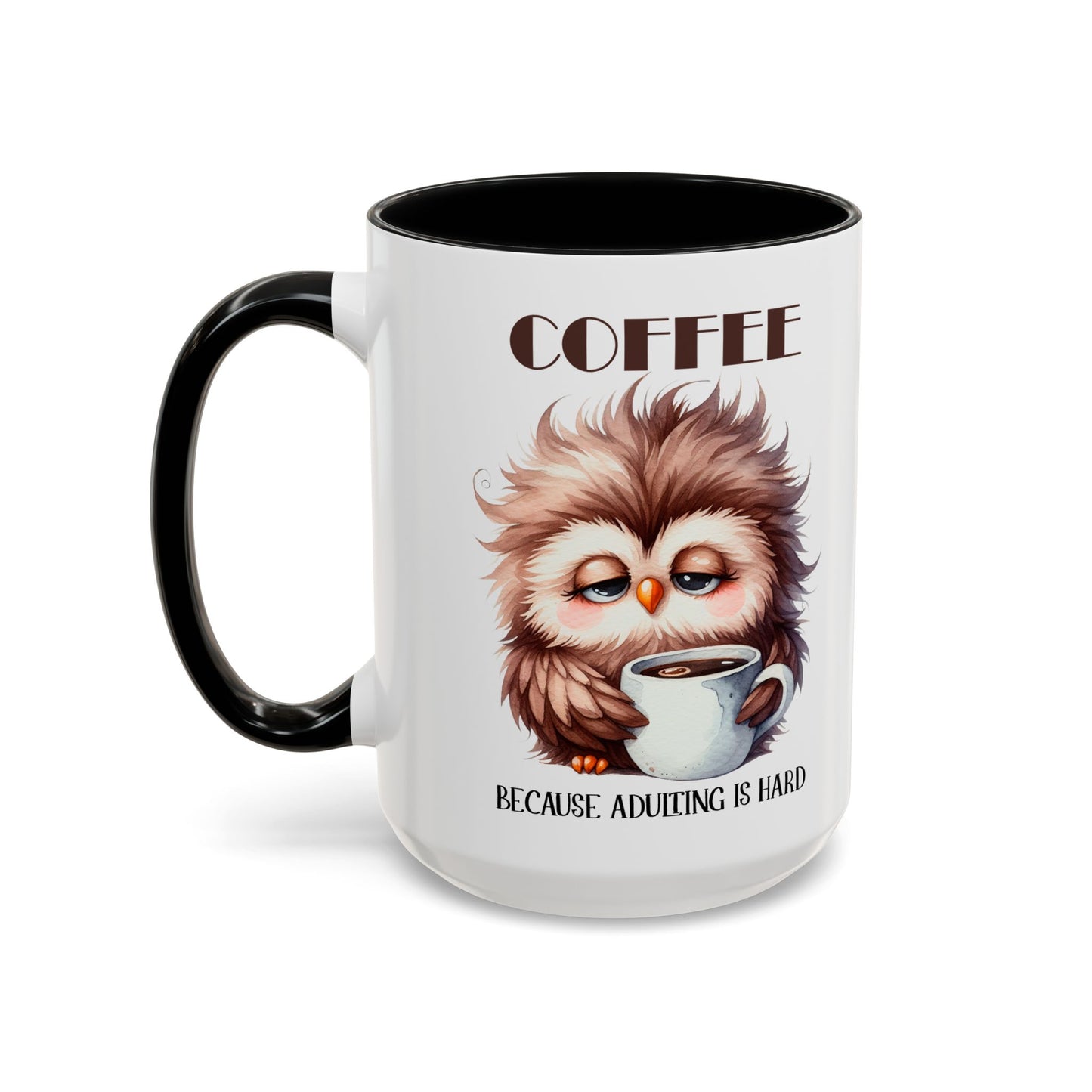 Sleepy Owl Coffee Mug | Because Adulting Is Hard Accent Mug