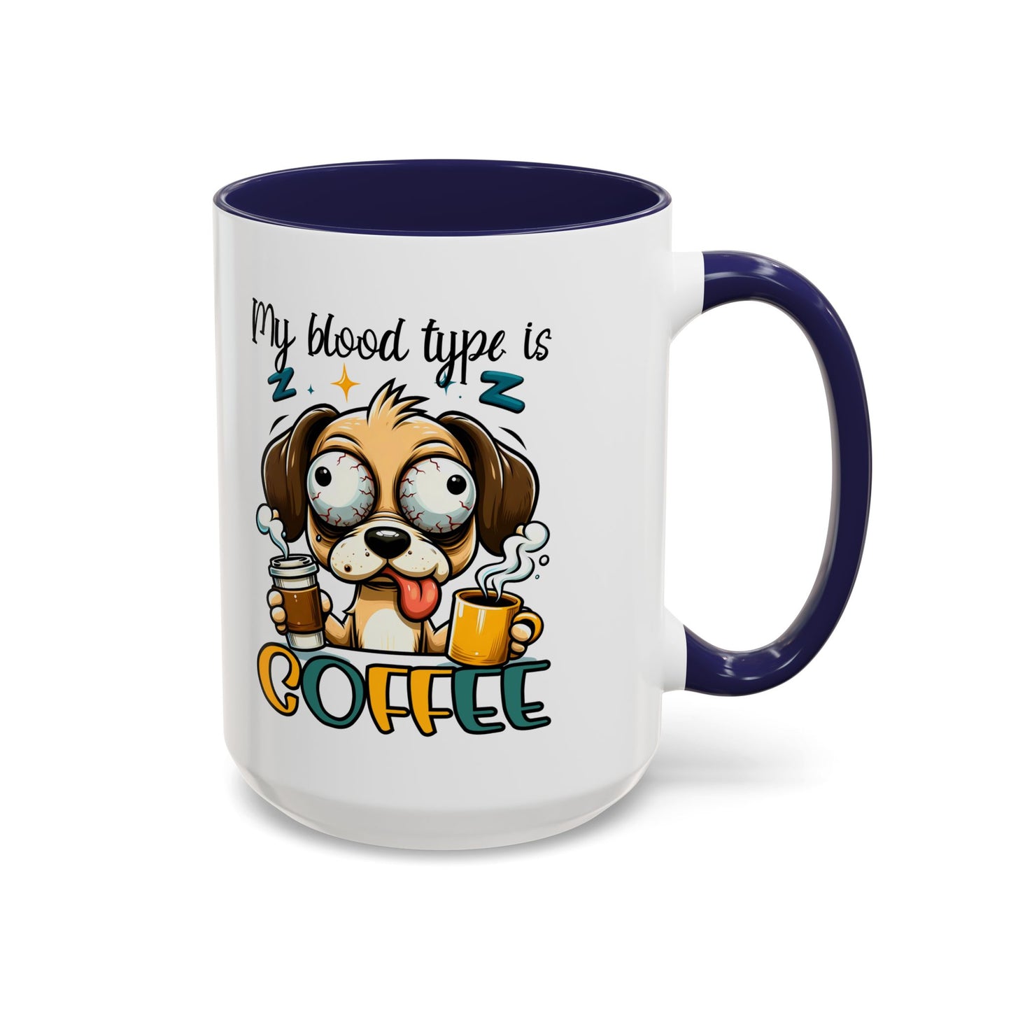 My Blood Type is Coffee Dog Mug - Fun Accent Coffee Cup for Dog Lovers