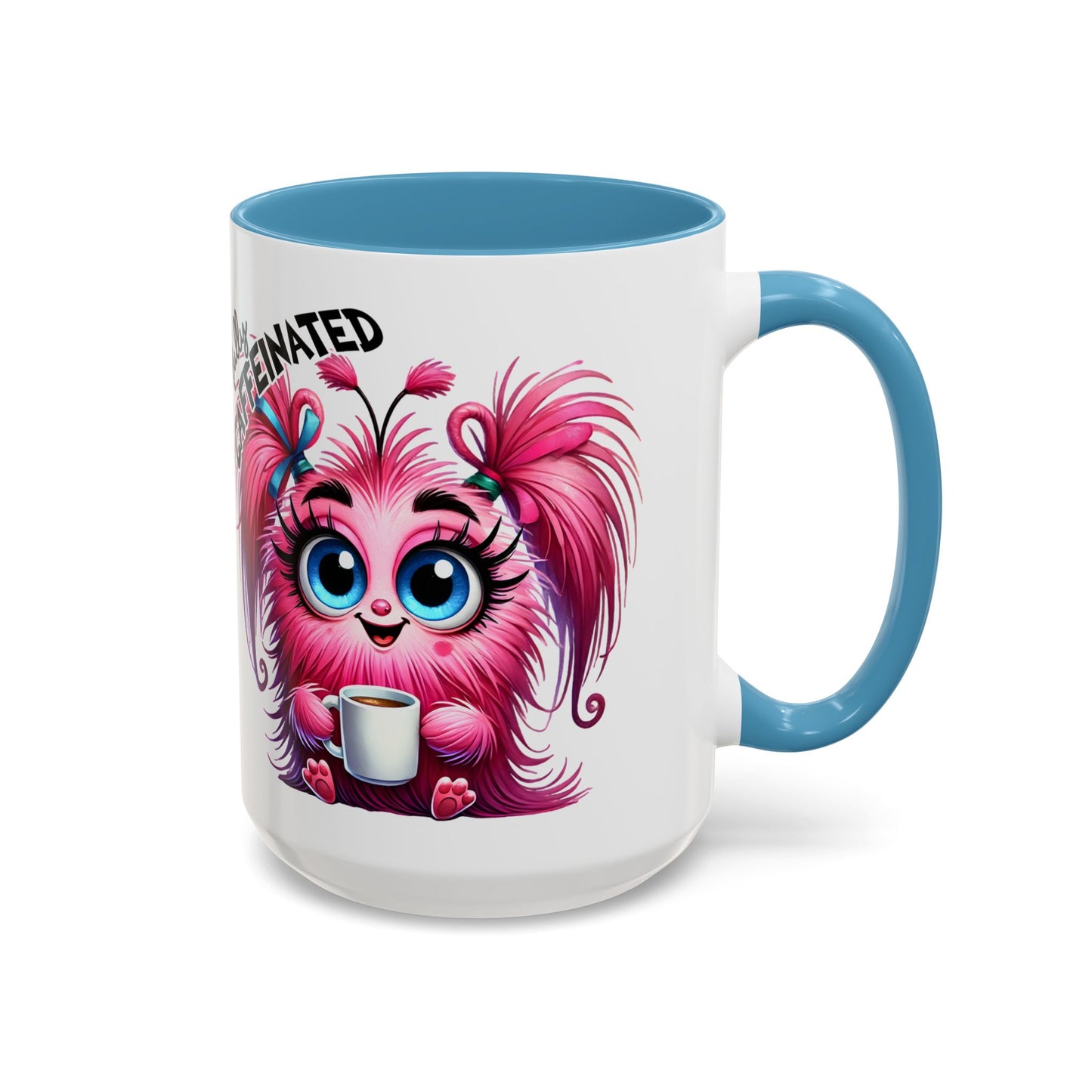 Cute Pink Monster Really Caffeinated Mug | Accent Coffee Mug