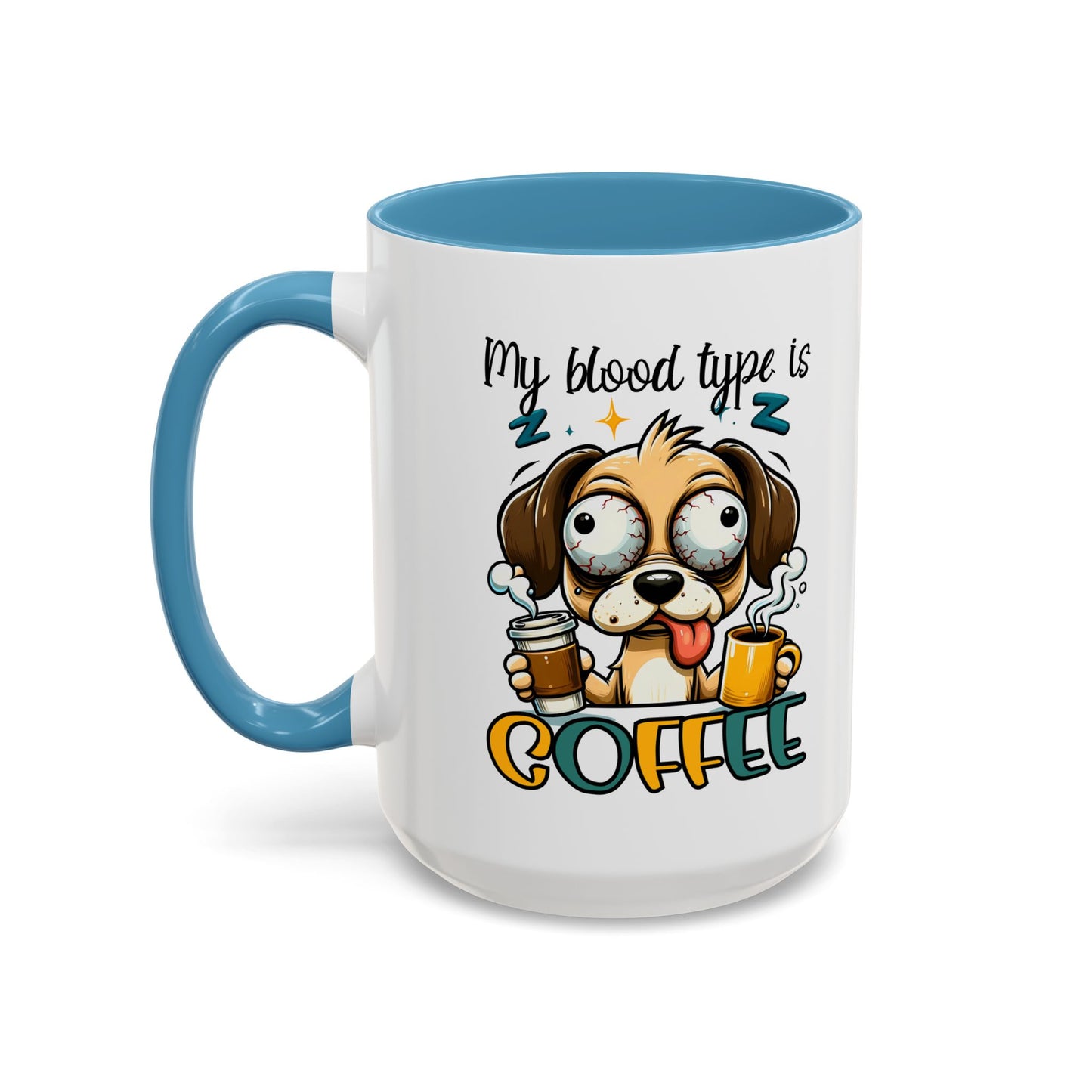 My Blood Type is Coffee Dog Mug - Fun Accent Coffee Cup for Dog Lovers