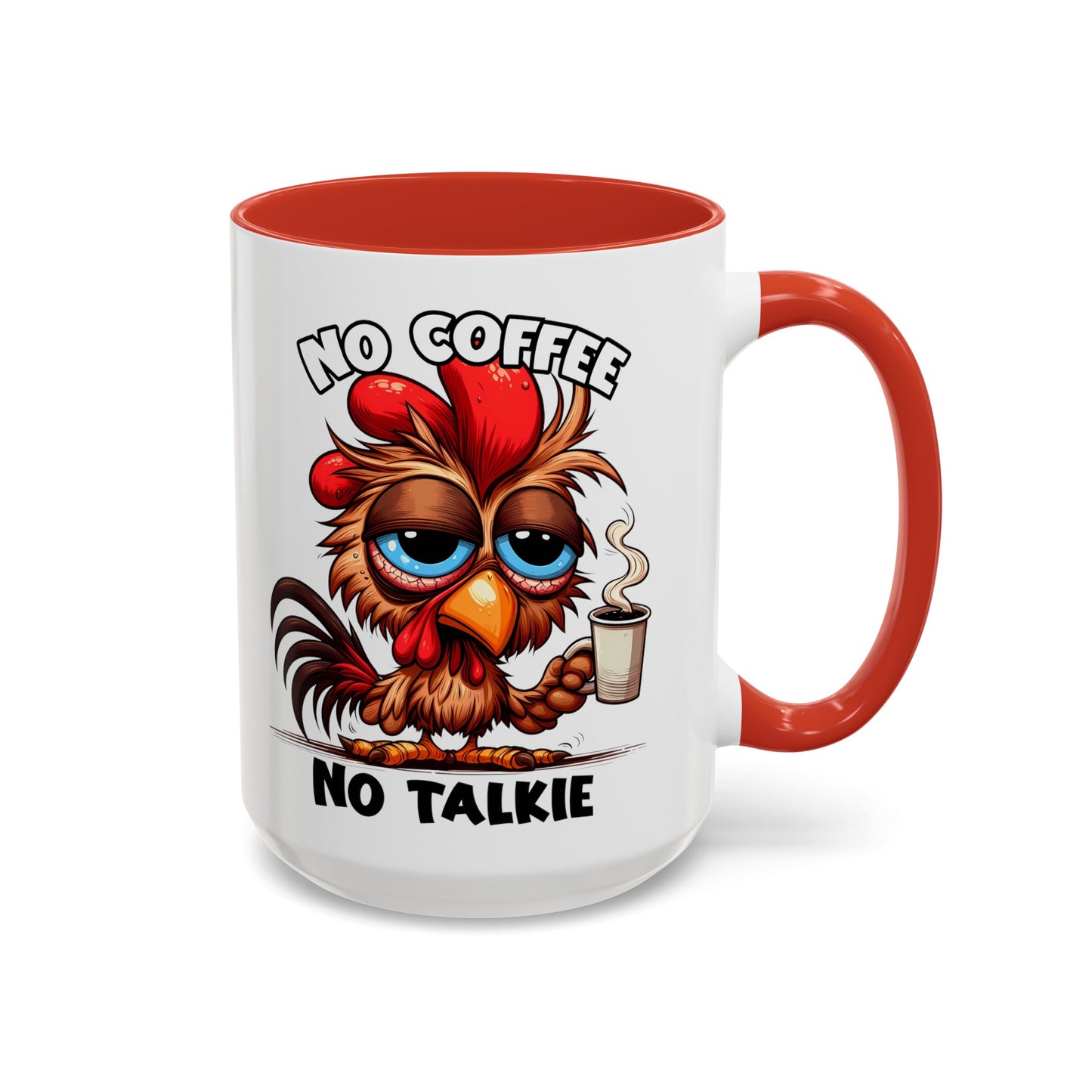 No Coffee No Talkie Accent Coffee Mug (11, 15oz)