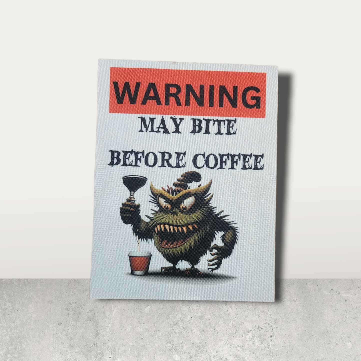 Warning May Bite Before Coffee Fabric panal