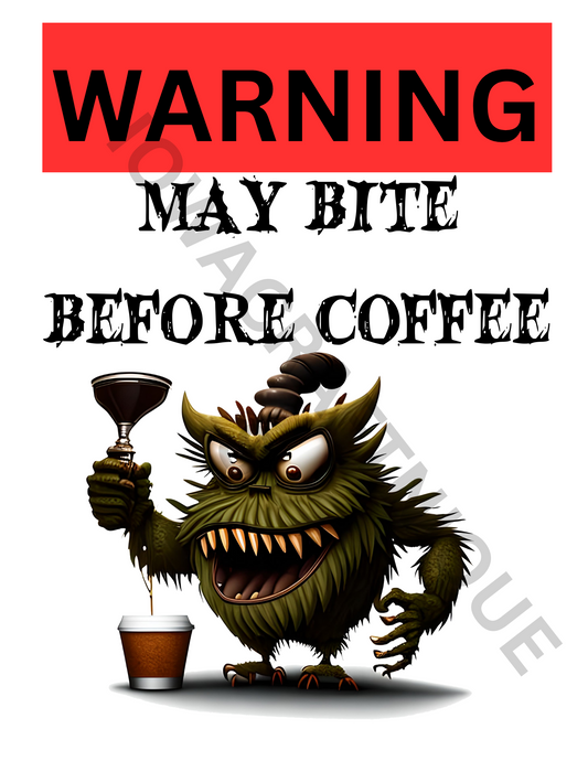 May Bite before Coffee